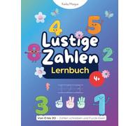 "Lustige Zahlen" Lernbuch für Kinder ab 4: Zahlen von 0 bis 20 schreiben, verstehen und spielerisch lernen: Mit Ausmalbildern, Schreibübungen und ... zum Zählen lernen für Kinder ab 4 Jahren