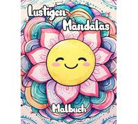 Lustigen Mandalas Malbuch: Färbung Seiten Mit Kawaii Zen-Kunst Niedlichen Dekorativen Mustern Entzückender Geometrischen Motiven Wiederholenden ... Stressabbau | Für Kinder Erwachsene