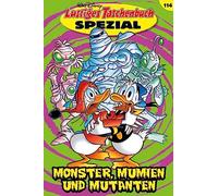 Lustiges Taschenbuch Spezial Band 114: Monster, Mumien und Mutanten!