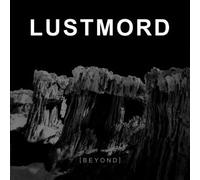 Lustmord - Beyond