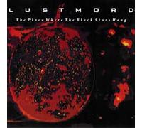 Lustmord - The Place Where Black Stars Hang