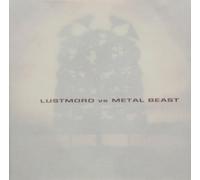 Lustmord Vs Metal Beast - Lustmord Vs Metal Beast
