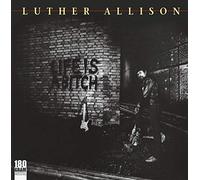 Luther Allison - Life Is A Bitch (LP) [VINYL]