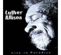Luther Allison - Live In Paradise [DVD] [1998]