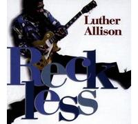 Luther Allison - Reckless