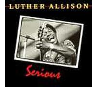 Luther Allison - Serious