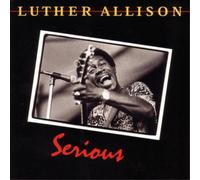 Luther Allison - Serious