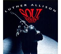 Luther Allison - Soul Fixin Man