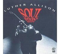 Luther Allison - Soul Fixin Man