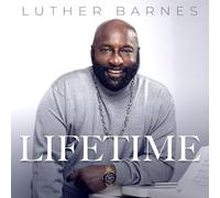 Luther Barnes - Lifetime