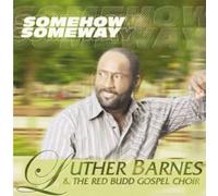 LUTHER BARNES & RED BUDD GOSPEL CHOIR - Some How Some Way