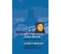 Luther-Brevier - Worte für jeden Tag. Luther's Breviary - A Meditation for each Day of the Year