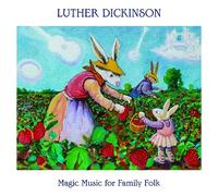 Luther Dickinson - Magic Music for Family Folk [VINYL]