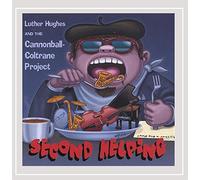 Luther Hughes & the Cannonball-Coltrane Project - Second Helping