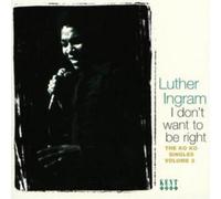 Luther Ingram I Don't Want to Be Right - The Ko Ko Singles Volu (CD) (US IMPORT)