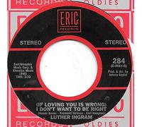 Luther Ingram: (If Lovin'You Is Wrong) I Don't Want To Be Right / Ain't That Loving You (For More Reasons Than One)