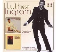 Luther Ingram - I've Been Here All The Time / If Loving You Is Wrong I Don't Want To Be Right