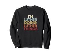 Luther Name Luther Personalized Name First Given Sweatshirt
