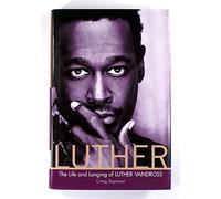 Luther: The Life and Longing of Luther Vandross