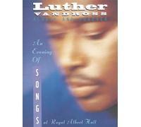 Luther Vandross: Always and Forever, An Evening of Songs at the Royal Albert Hall