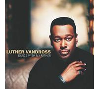 LUTHER VANDROSS - Dance with My Father