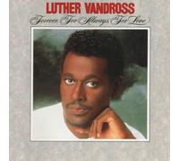 Luther Vandross - Forever, for Always, for...