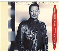 Luther Vandross - Little Miracles: Happen Every Day