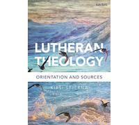 Lutheran Theology: A Grammar of Faith