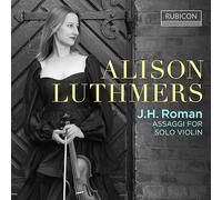 Luthmers,Alison - J.H. Roman: Assaggi For Solo Violin