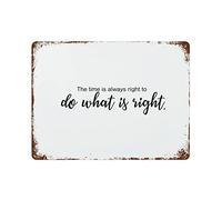 lutieger The Time is Always Right to Do What is Right. Tin Signs Vintage Metal Sign Aluminum Sign Vintage Bar Decor Yard Signs 12"x16"