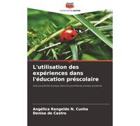 L'utilisation des expériences dans l'éducation préscolaire: Une possibilité ludique dans les premières années scolaires