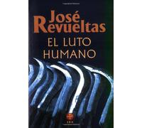 Luto Humano, El (Obras Completas / Complete Works)