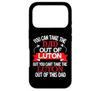Luton Dad Cant Take Him Out Of Luton Case for iPhone 17 Pro