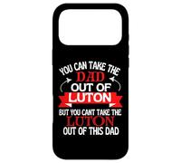 Luton Dad Cant Take Him Out Of Luton Case for iPhone 17 Pro Max