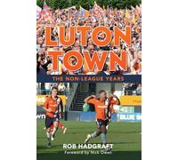 Luton Town: The Non-League Years