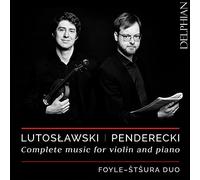 Lutoslawski/Penderecki: Complete Music for Violin and Piano