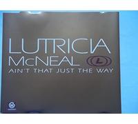 Lutricia Mcneal - Ain't That Just the Way