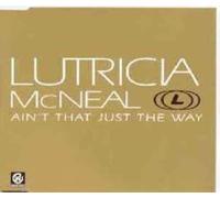 Lutricia McNeal - LUTRICIA MCNEAL / AIN'T THAT JUST THE WAY