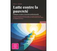 Lutte contre la pauvreté: Politiques sociales et insertion professionnelle