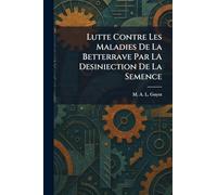 Lutte Contre Les Maladies De La Betterrave Par LA Desiniection De La Semence