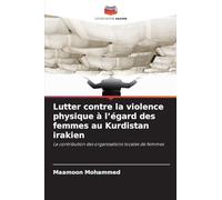 Lutter contre la violence physique à l'égard des femmes au Kurdistan irakien: La contribution des organisations locales de femmes