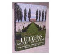 Lutyens and the Great War / Tim Skelton, Gerald Gliddon ; foreword by Gavin Stamp