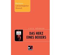 Lutz Hübner, Das Herz eines Boxers. Buchners Lektürebegleiter Deutsch