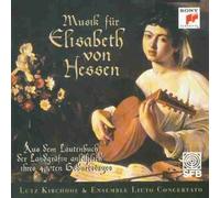 Lutz Kirchhof - Musik für Elisabeth von Hessen