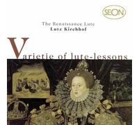 Lutz Kirchhof – Varietie of Lute Lessons – CD