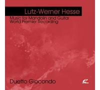 Lutz-Werner Hesse - Hesse: Music for Mandolin and Guitar - World Premier Recording (Digitally Remastered)