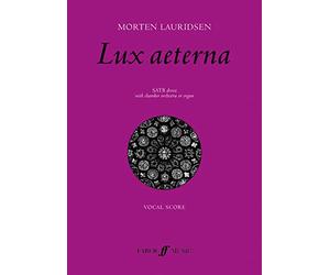 Lux Aeterna (Mixed Voice Choir with Chamber Orchestra or Organ)