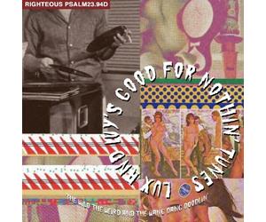 LUX AND IVY'S GOOD FOR NOTHING TUNES FEAT. E.KITT, R.DAWSON... 2 CD NEW