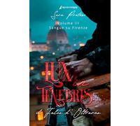 Lux in tenebris - Il Falco d'Oltrarno: Sangue su Firenze (Cronache d'Oltrarno - Lux in tenebris)
