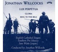 English Cathedral Singers - Willcocks: Lux Perpetua, Gloria, Ring Ye The Bels